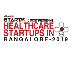 10 Most Promising Healthcare Startups in Bangalore - 2019 